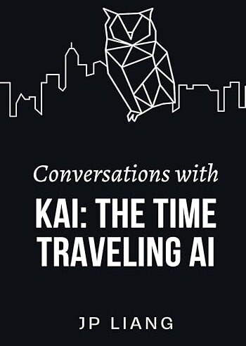 Conversations-with-Kai-The-Time-Traveling-AI